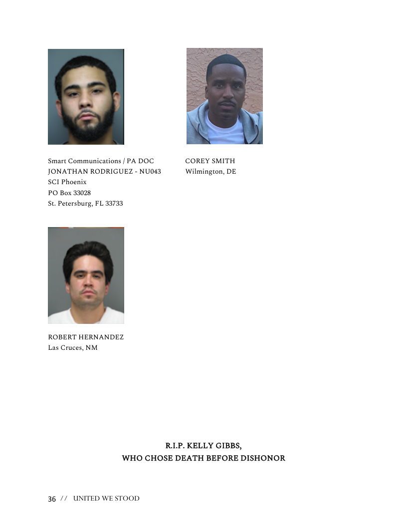 Smart Communications | PA DOC COREY SMITH JONATHAN RODRIGUEZ - NU043 Wilmington, DE SCI Phoenix  PO Box 33028  St. Petersburg, FL 33733  ROBERT HERNANDEZ Las Cruces, NM  RLP.KELLY GIBBS, ’WHO CHOSE DEATH BEFORE DISHONOR  36 // UNITED WESTOOD 